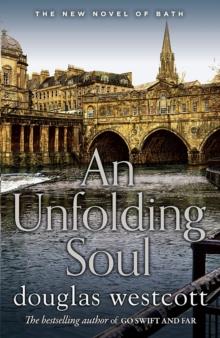 AN UNFOLDING SOUL : a tale of Bath