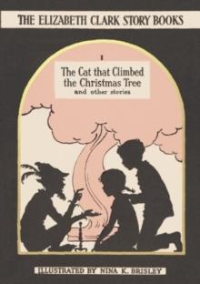 The Cat That Climbed the Christmas Tree : And Other Stories