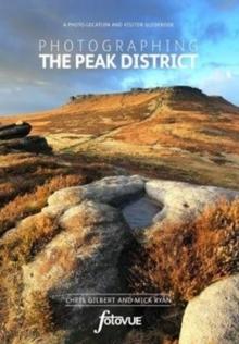 Photographing the Peak District : The Most Beautiful Places to Visit