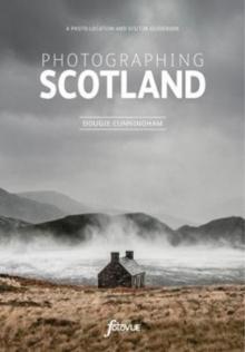 Explore & Discover Scotland : Visit the most beautiful places take the best photos