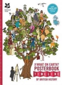 The What on Earth Posterbook Timeline of British History