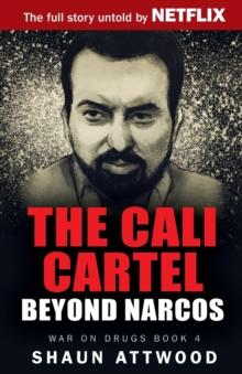 The Cali Cartel : Beyond Narcos