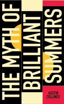 The Myth of Brilliant Summers