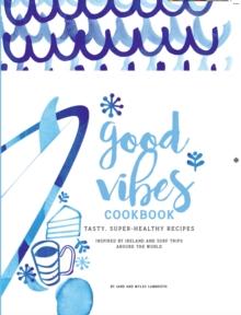 Good Vibes Cookbook