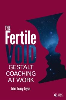 Fertile Void : Gestalt Coaching at Work