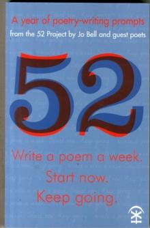 52: Write a Poem a Week. Start Now. Keep Going