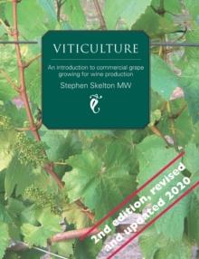 Viticulture : An introduction to commercial grape growing for wine production