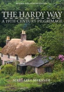 The Hardy Way : A 19th Century Pilgrimage