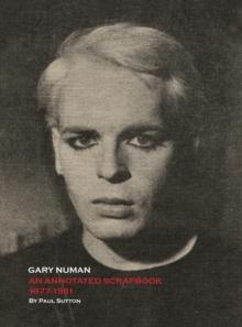 Gary Numan, An Annotated Scrapbook : 1977-1981