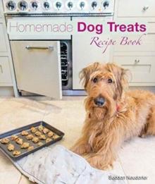 Homemade Dog Treats : Recipe Book