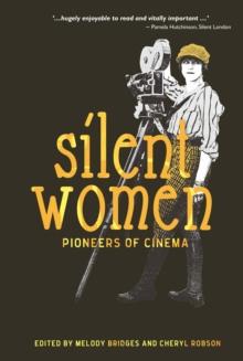 Silent Women : Pioneers of Cinema