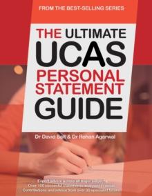 The Ultimate UCAs Personal Statement Guide : All Major Subjects, Expert Advice, 100 Successful Statements, Every Statement Analysed