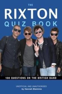 The Rixton Quiz Book : 100 Questions on the British Band