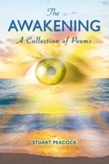 The Awakening : A Collection of Poems