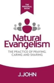 Natural Evangelism The Personal Book : The Practice Of Praying, Caring And Sharing