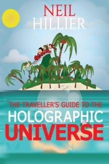 The Travellers Guide to the Holographic Universe