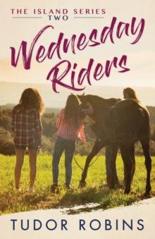 Wednesday Riders : A story of summer friendships, love, and lessons learned