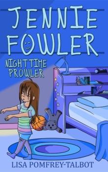 Jennie Fowler Nighttime Prowler