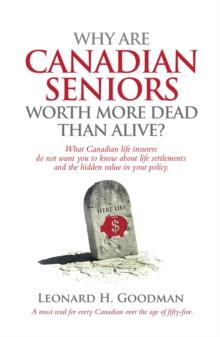 Why Are Canadian Seniors Worth More Dead Than Alive?