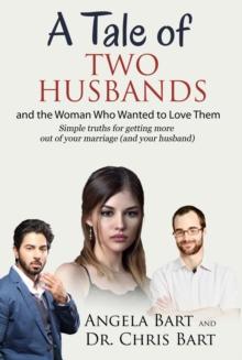 A Tale of Two Husbands and the Woman Who Wanted to Love them