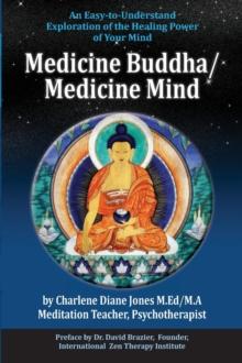 The Healing Power of Mind : An Easy-to-Understand Exploration of the Healing Power of Your Mind