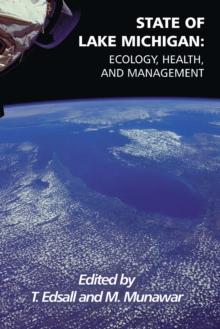 State of Lake Michigan : Ecology, Health, and Management