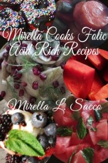 Mirella Cooks Folic Acid Rich Recipes