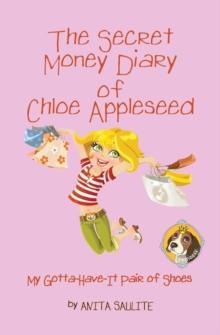 The Secret Money Diary of Chloe Appleseed : My Gotta Have It Pair Of Shoes