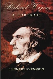 Richard Wagner - A Portrait