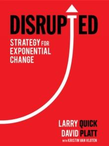 Disrupted : Strategy for Exponential Change