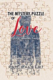 Mystery Puzzle of Love : Life of Valuable Energy