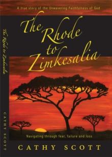 The Rhode to Zimkesalia : Navigating through fear, failure and loss