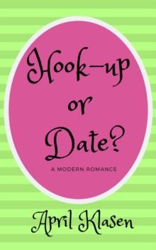 Hook-Up or Date? A Modern Romance