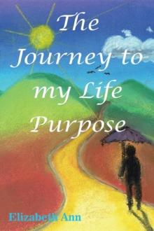 The Journey to my Life Purpose