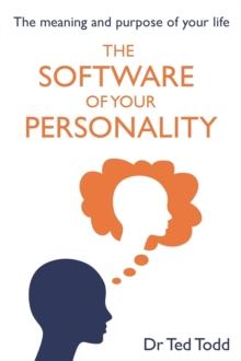 The 'Software' of Your Personality : The Meaning and Purpose of  Life