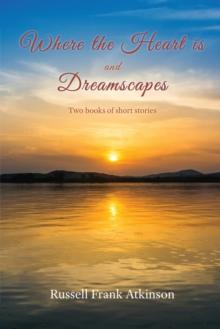 WHERE THE HEART IS : DREAMSCAPES