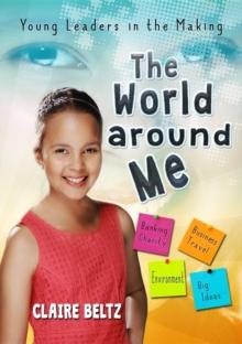 The World Around Me : Young Leaders in the Making