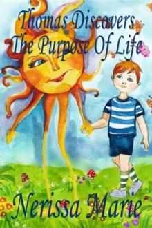 Thomas Discovers The Purpose Of Life (Kids book about Self-Esteem for Kids, Picture Book, Kids Books, Bedtime Stories for Kids, Picture Books, Baby Books, Kids Books, Bedtime story, Books for Kids)