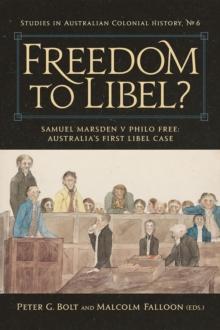 Freedom to Libel? : Samuel Marsden v. Philo Free : Australia's First Libel Case