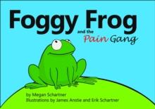 Foggy Frog and the Pain Gang