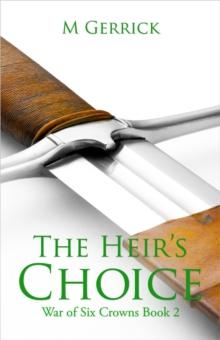 Heir's Choice : The War of Six Crowns, #2