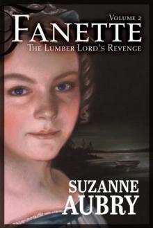 Fanette (Volume 2) : Volume 2 -  The Lumber Lord's Revenge