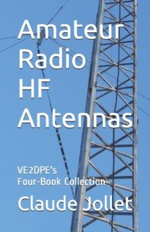 Amateur Radio HF Antennas : VE2DPE's Four-Book Collection