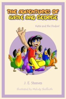 The Adventures of Katie and George : Katie and the Dodos