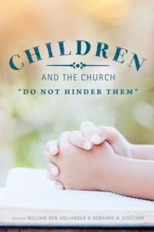 Children and the Church : "Do Not Hinder Them"