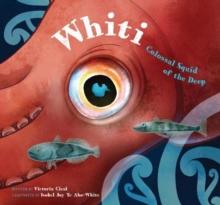 Whiti : Colossal Squid of the Deep