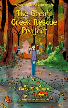 Great Creek Rescue Project: Project Kids Adventure #6