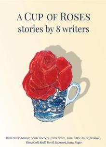 A Cup of Roses, Stories by 8 Writers