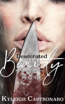 Desecrated Beauty : A Retelling of Beauty and the Beast