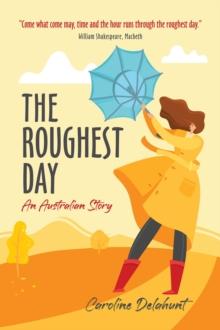 The Roughest Day : An Australian Story